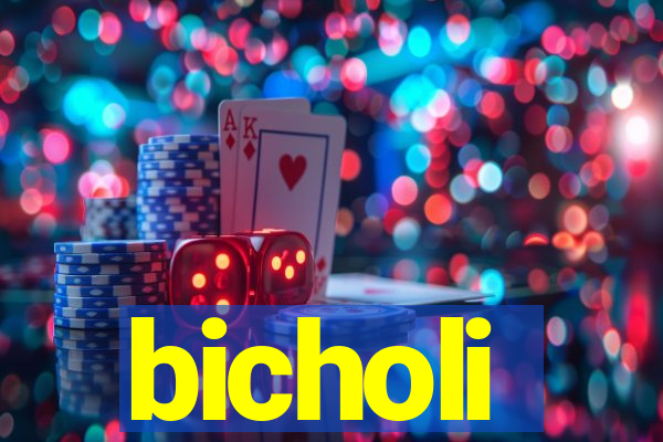 bicholi