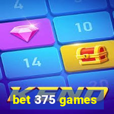 bet 375 games