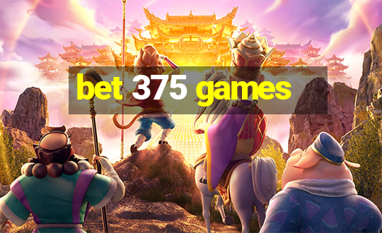 bet 375 games