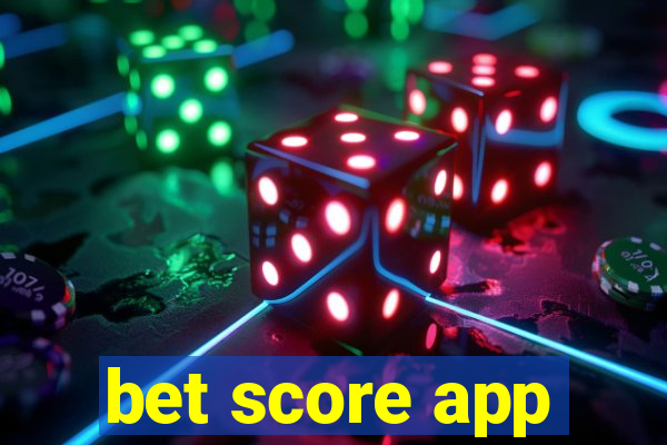 bet score app