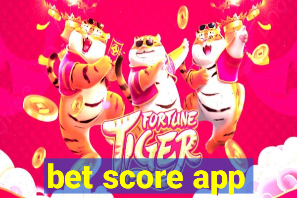 bet score app