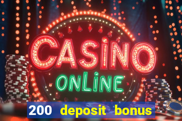 200 deposit bonus casino uk