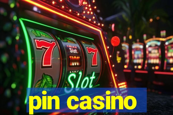 pin casino