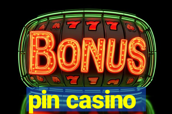 pin casino