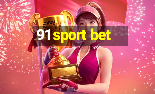 91 sport bet