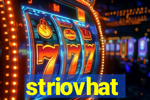 striovhat