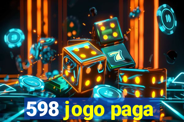 598 jogo paga