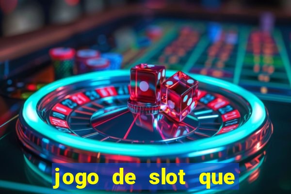 jogo de slot que paga de verdade