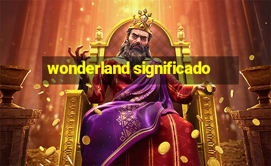 wonderland significado