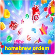 homebrew ordem