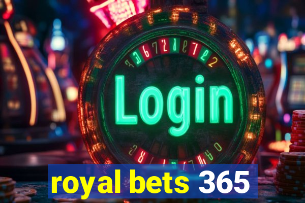 royal bets 365