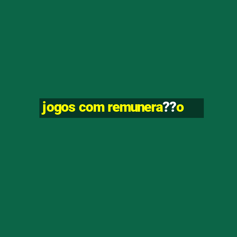 jogos com remunera??o