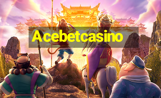 Acebetcasino