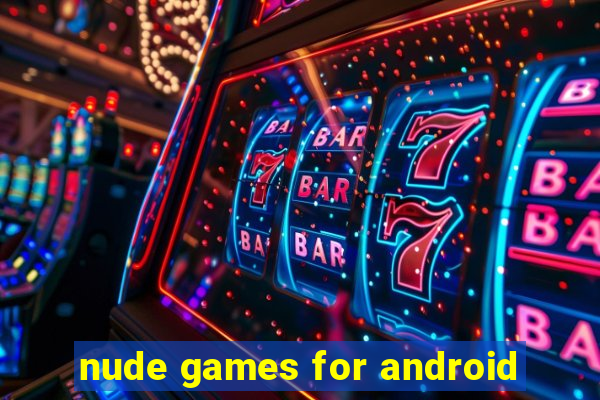 nude games for android