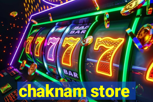 chaknam store