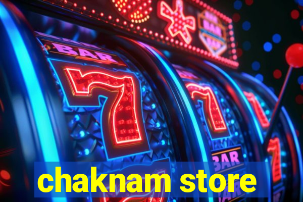 chaknam store