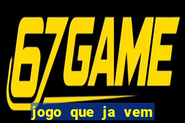 jogo que ja vem com bonus