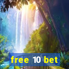 free 10 bet