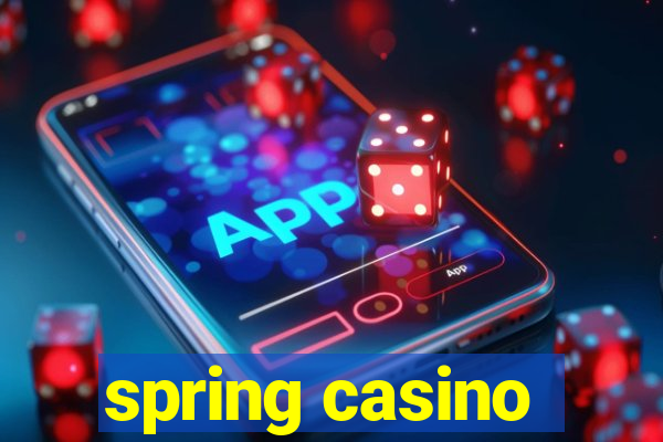 spring casino