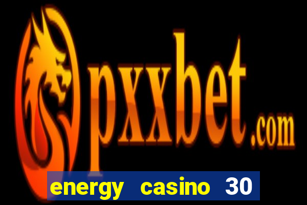 energy casino 30 free spins promo code