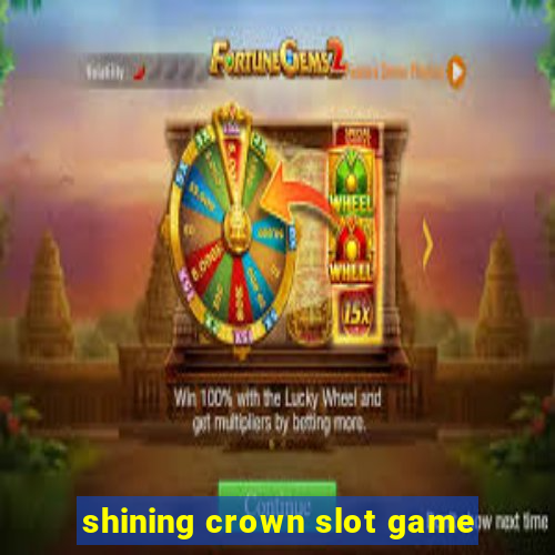 shining crown slot game