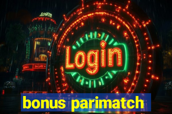 bonus parimatch