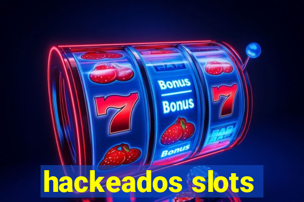 hackeados slots