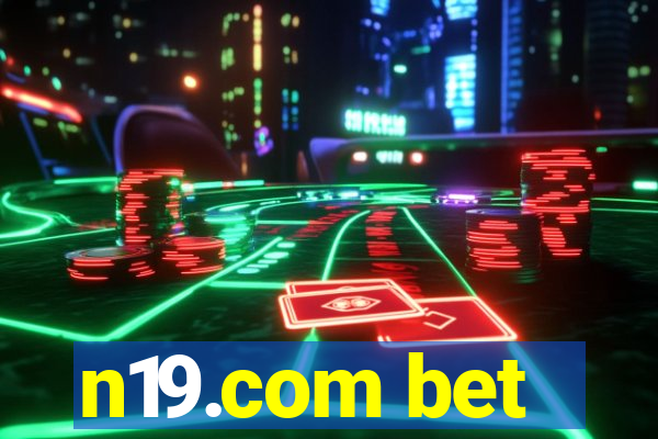 n19.com bet