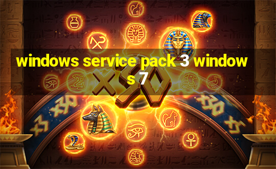 windows service pack 3 windows 7