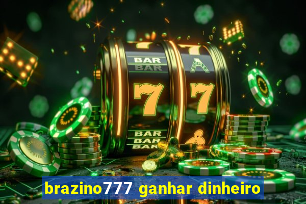 brazino777 ganhar dinheiro