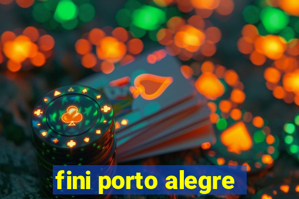 fini porto alegre