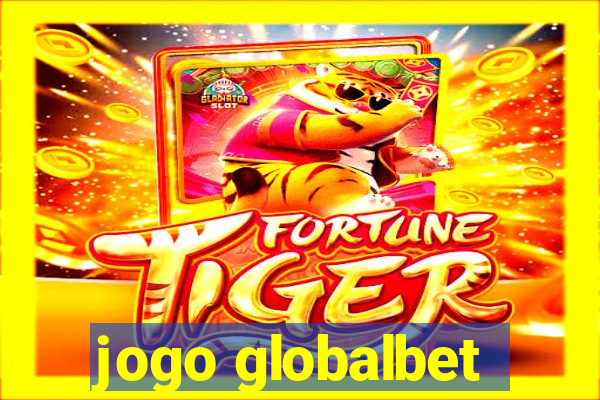 jogo globalbet