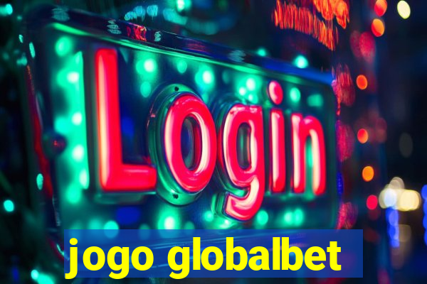 jogo globalbet