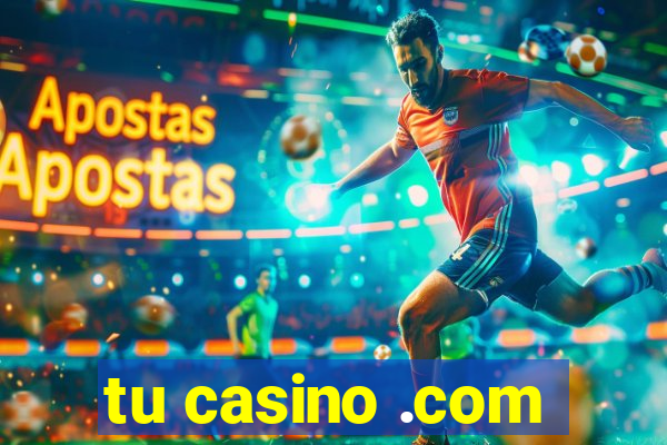 tu casino .com