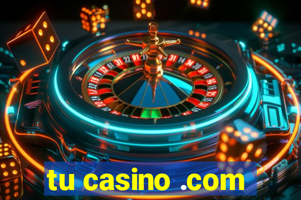 tu casino .com