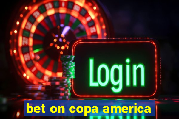 bet on copa america