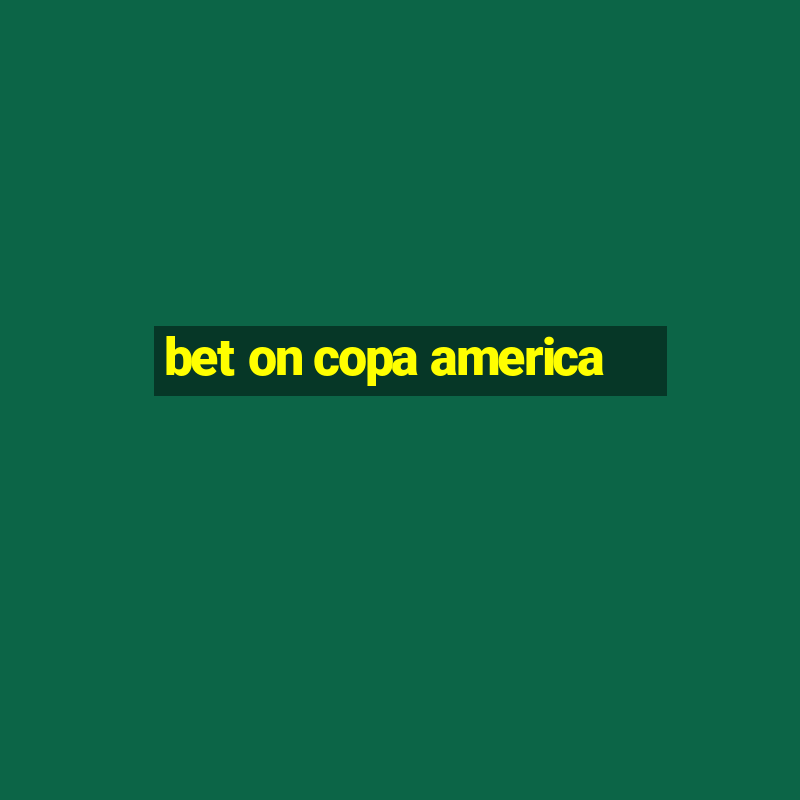 bet on copa america