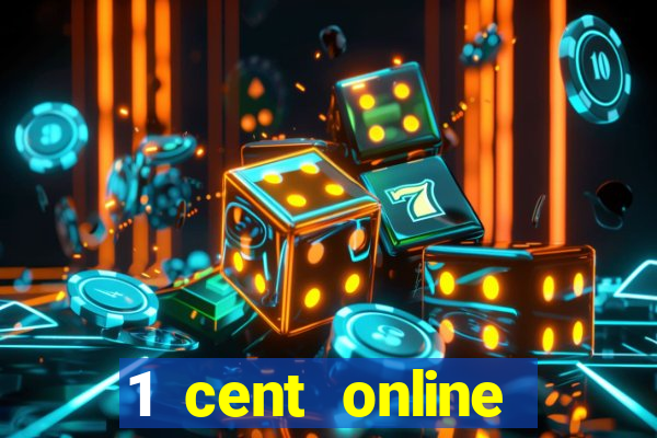 1 cent online casino games