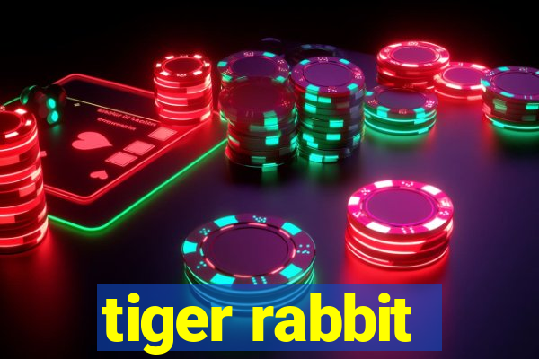 tiger rabbit