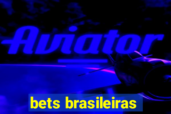 bets brasileiras