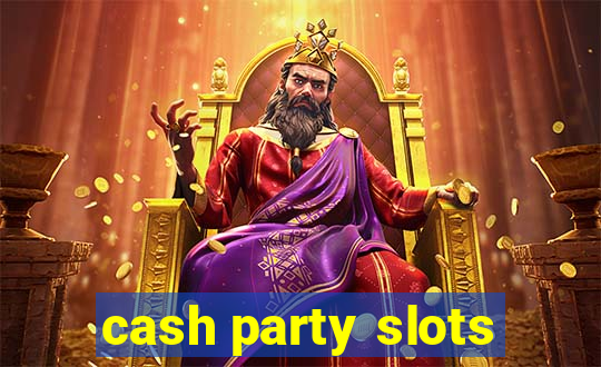 cash party slots