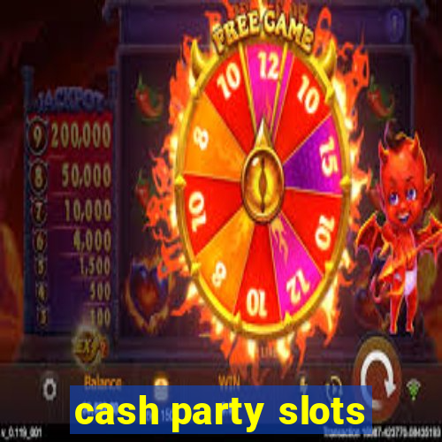 cash party slots