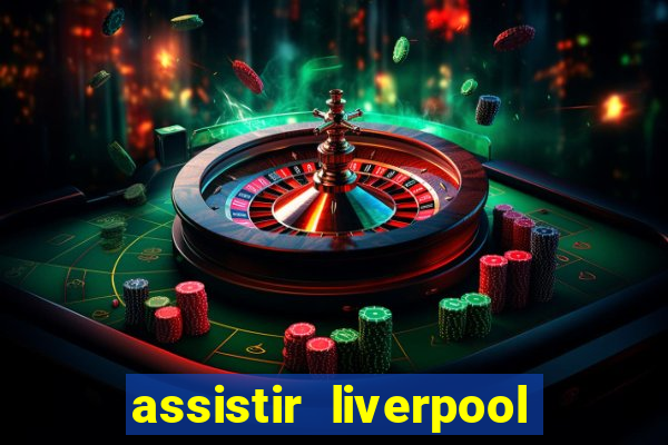 assistir liverpool x manchester city futemax