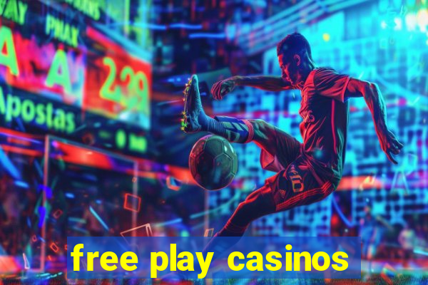 free play casinos