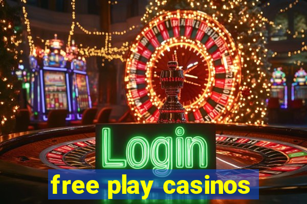 free play casinos