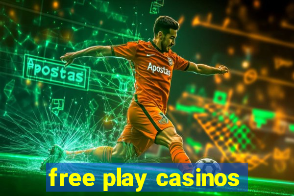 free play casinos