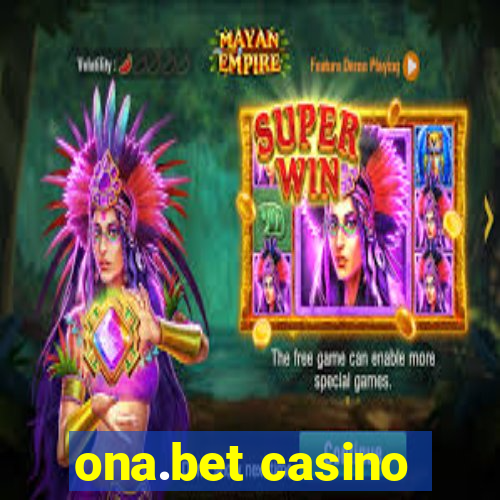 ona.bet casino