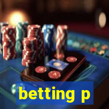 betting p