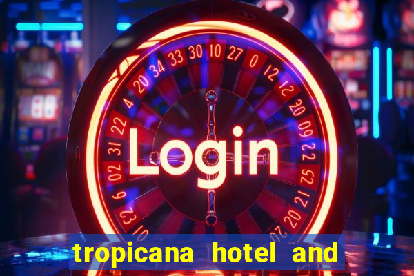 tropicana hotel and casino in las vegas