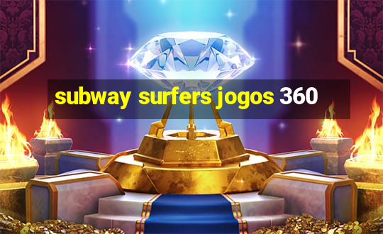 subway surfers jogos 360